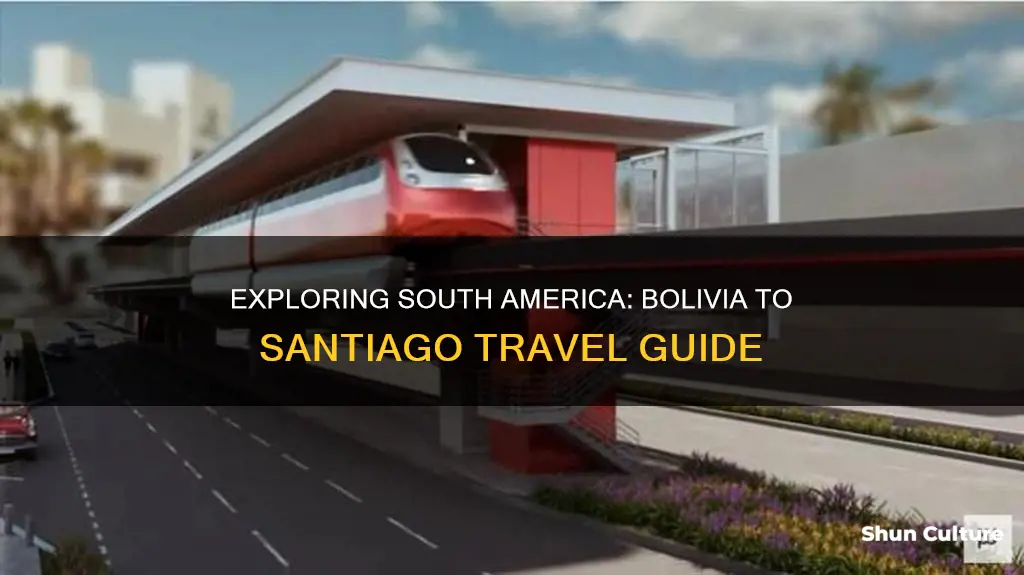 how to get from bolivia to santiago