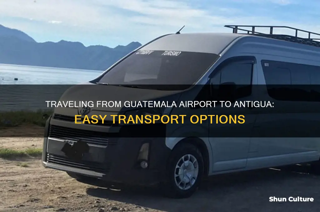 how to get from guatemala airport to antigua