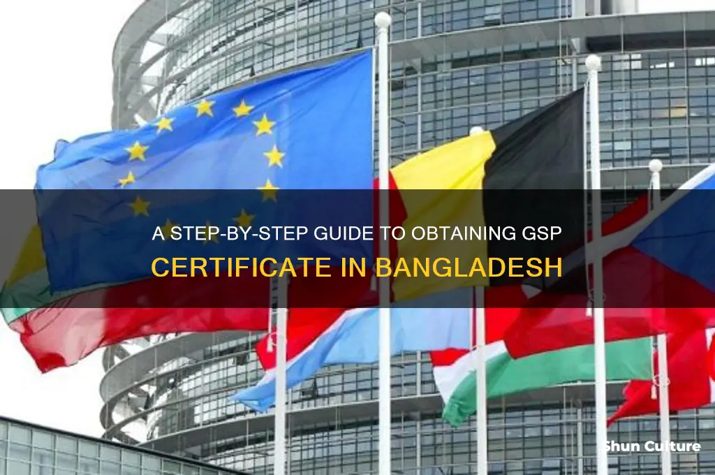how to get gsp certificate in bangladesh