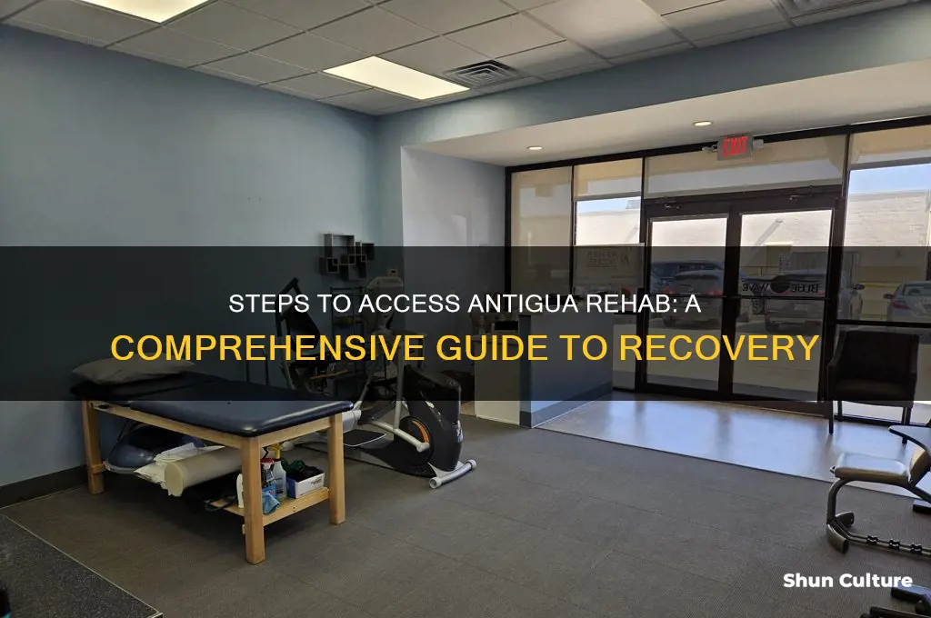 how to get into antigua rehab