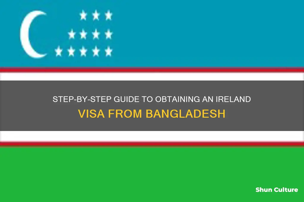 how to get ireland visa from bangladesh
