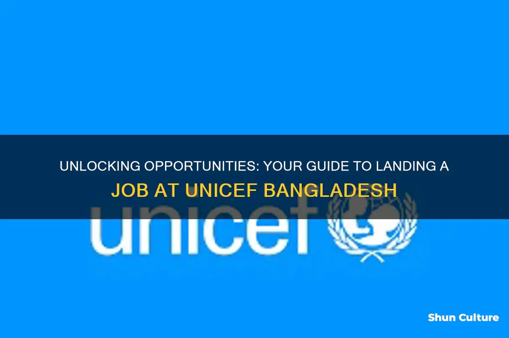 how to get job in unicef bangladesh