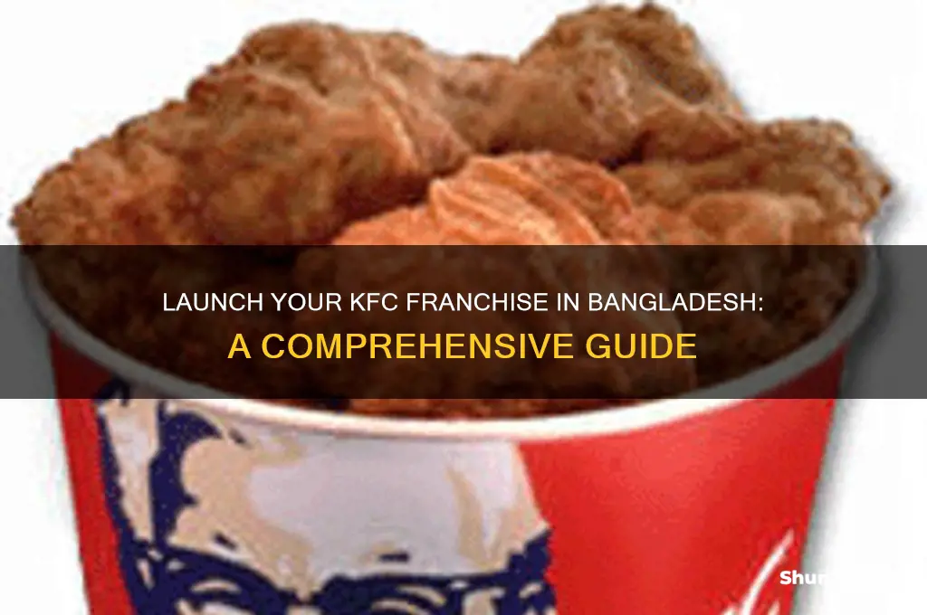 how to get kfc franchise in bangladesh