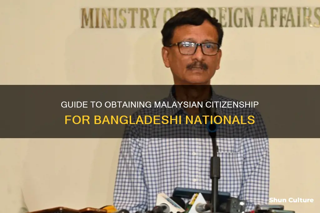 how to get malaysian citizenship from bangladesh