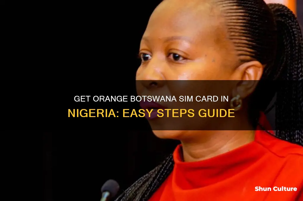 how to get orange botswana sim card in nigeria