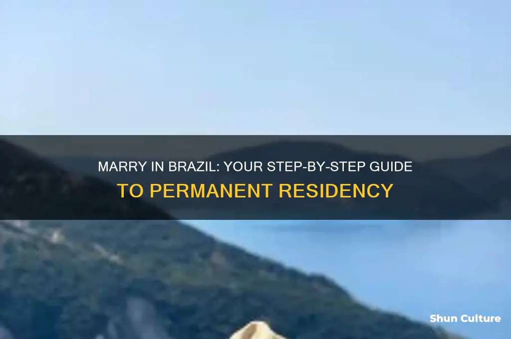 how to get permanat residence in brazil through marrigae