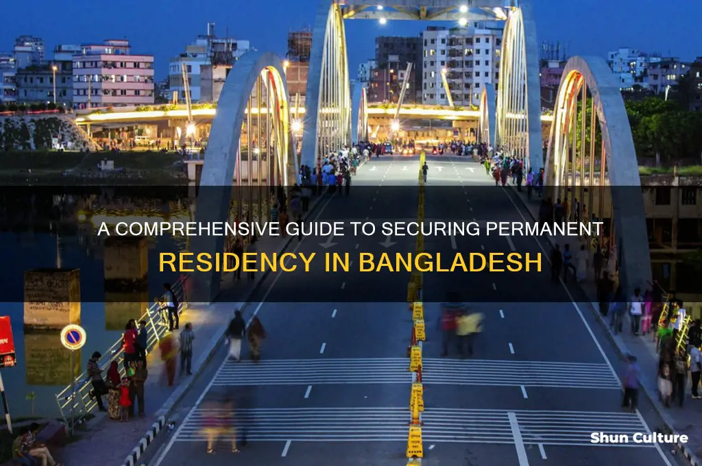 how to get permanent residency in bangladesh