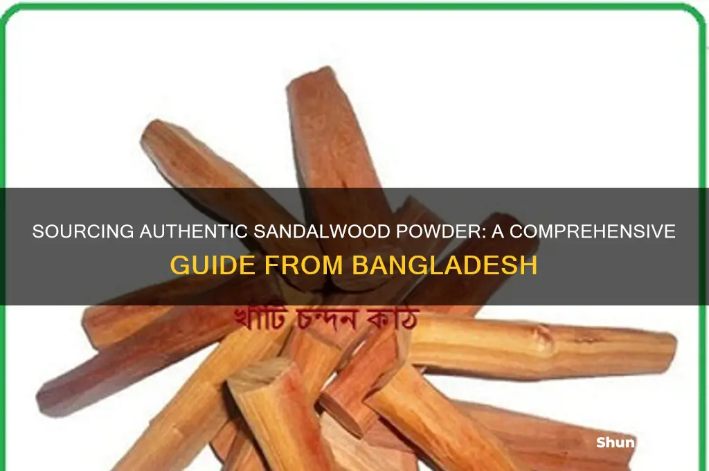 how to get sandalwood powder from bangladesh