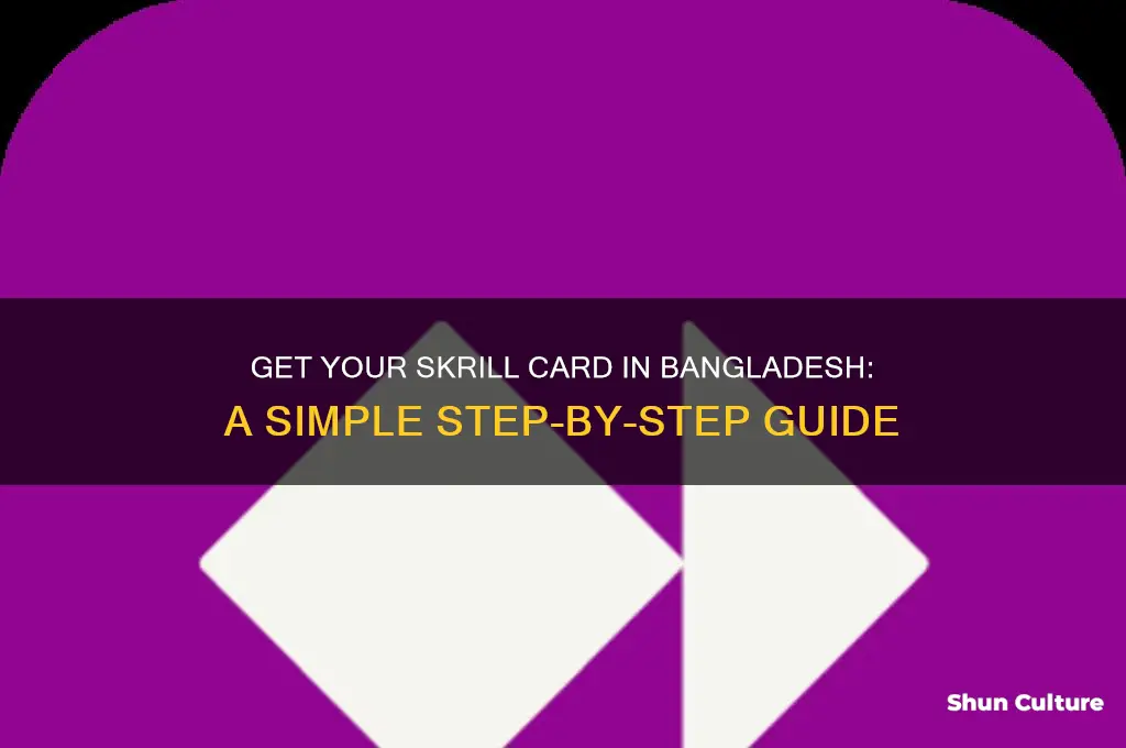 how to get skrill card in bangladesh