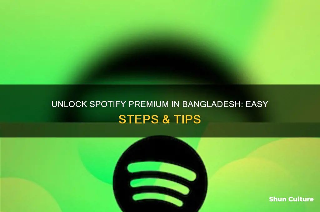 how to get spotify premium in bangladesh