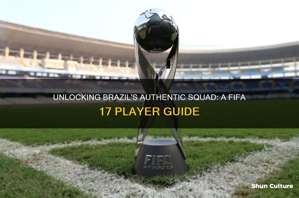 how to get the real brazil players in fifa 17