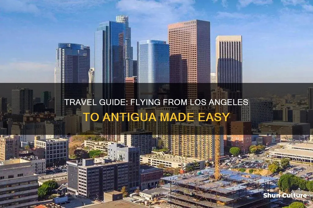 how to get to antigua from los angeles