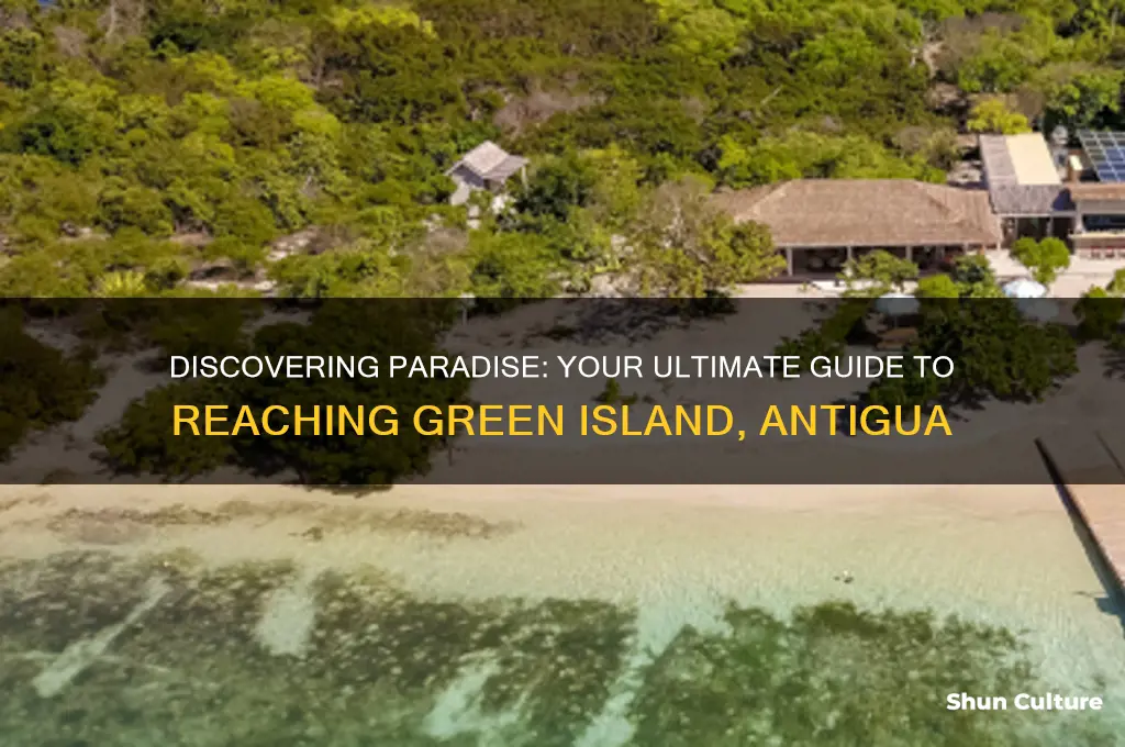 how to get to green island antigua