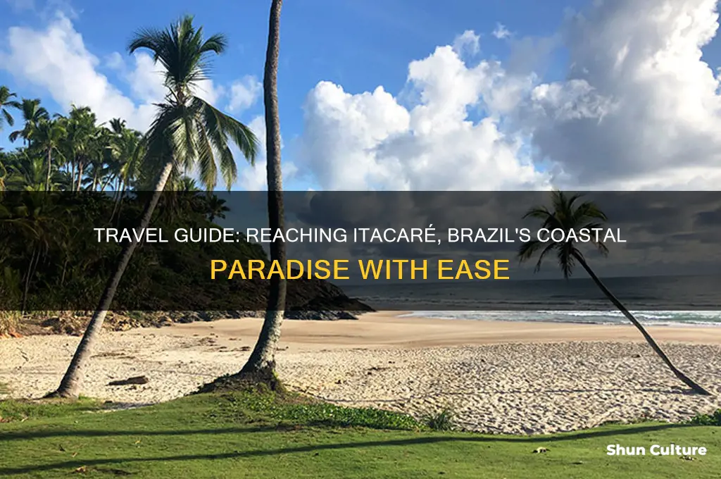how to get to itacare brazil