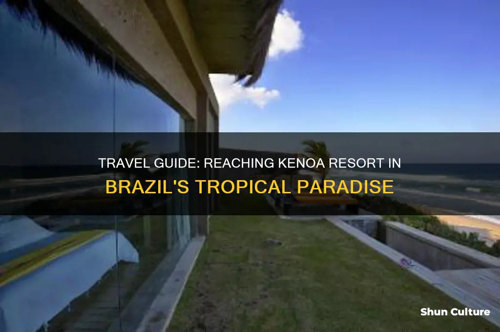 how to get to kenoa resort brazil