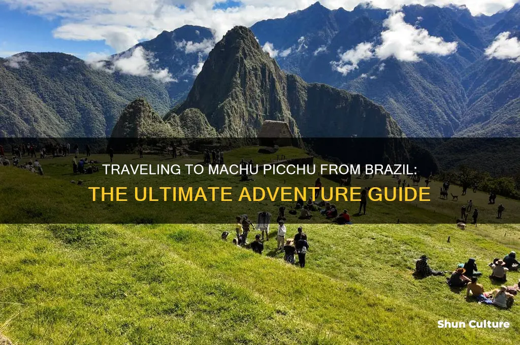 how to get to machu picchu from brazil