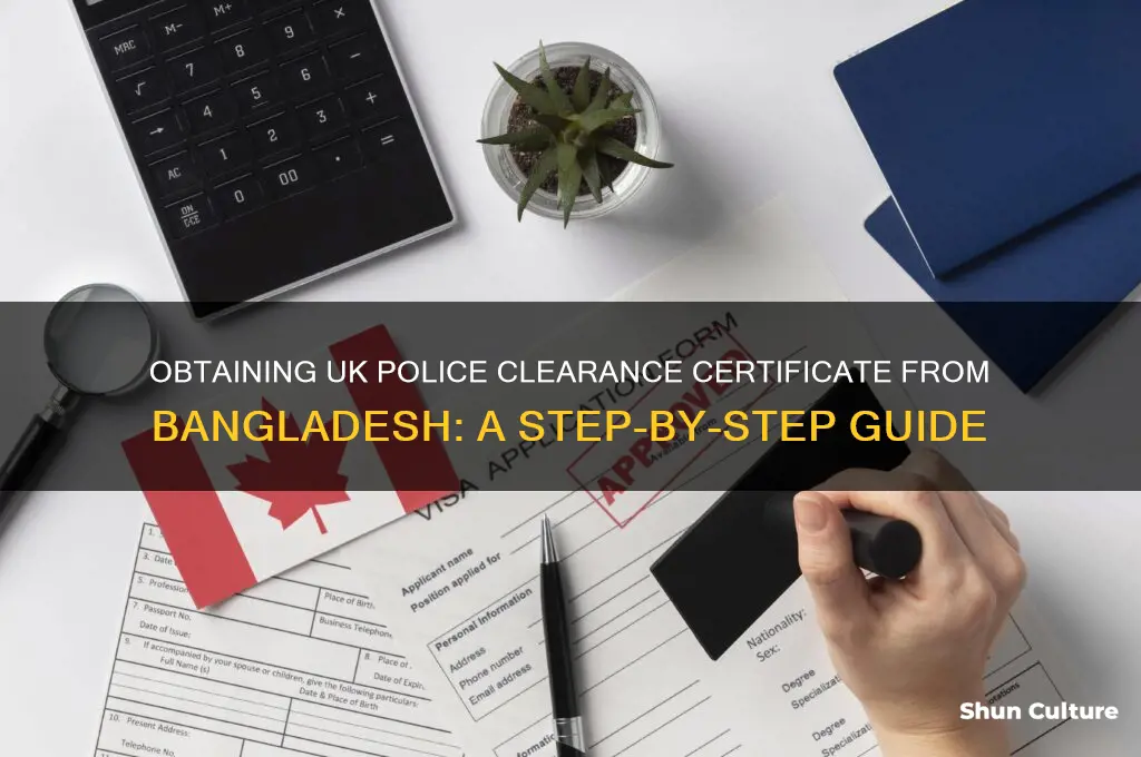 how to get uk police clearance certificate from bangladesh
