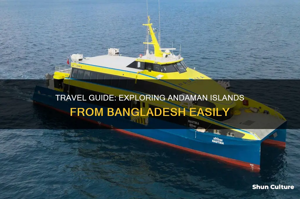 how to go andaman from bangladesh
