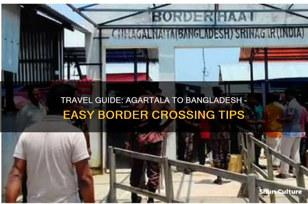 how to go bangladesh from agartala
