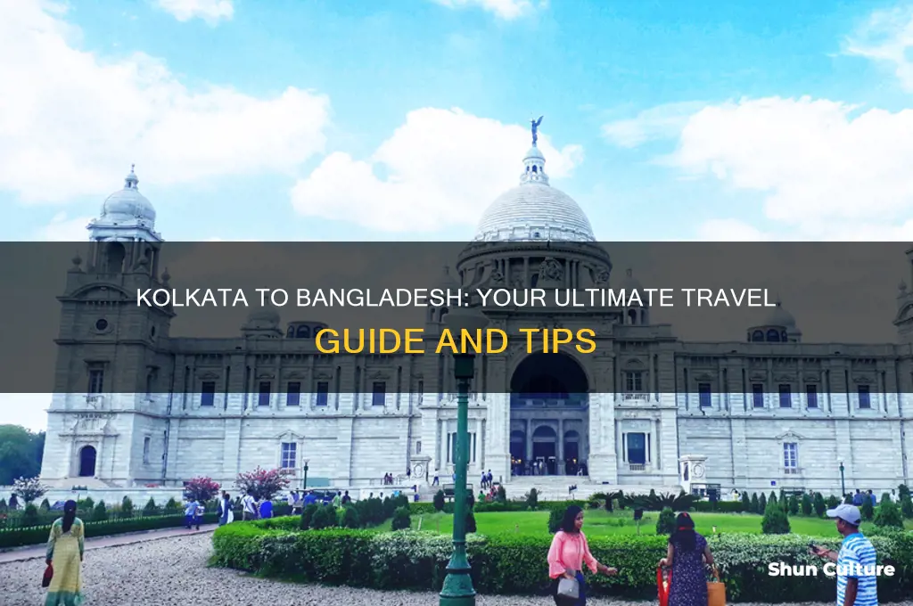 how to go bangladesh from kolkata