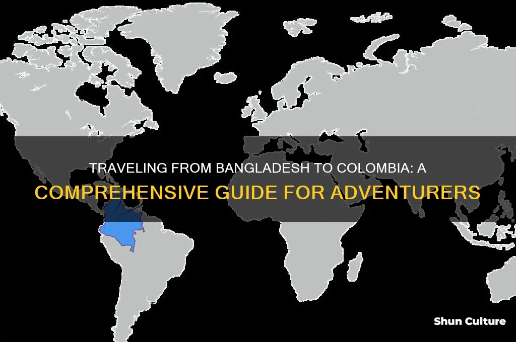 how to go colombia from bangladesh