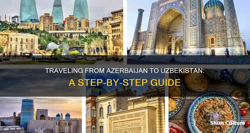 how to go from azerbaijan to uzbekistan