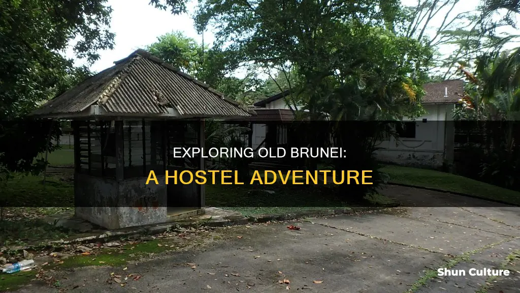 how to go old brunei hostel