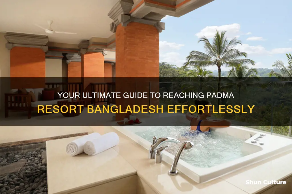 how to go padma resort bangladesh