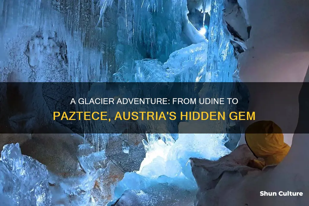 how to go to paztece glacier in austria from udine