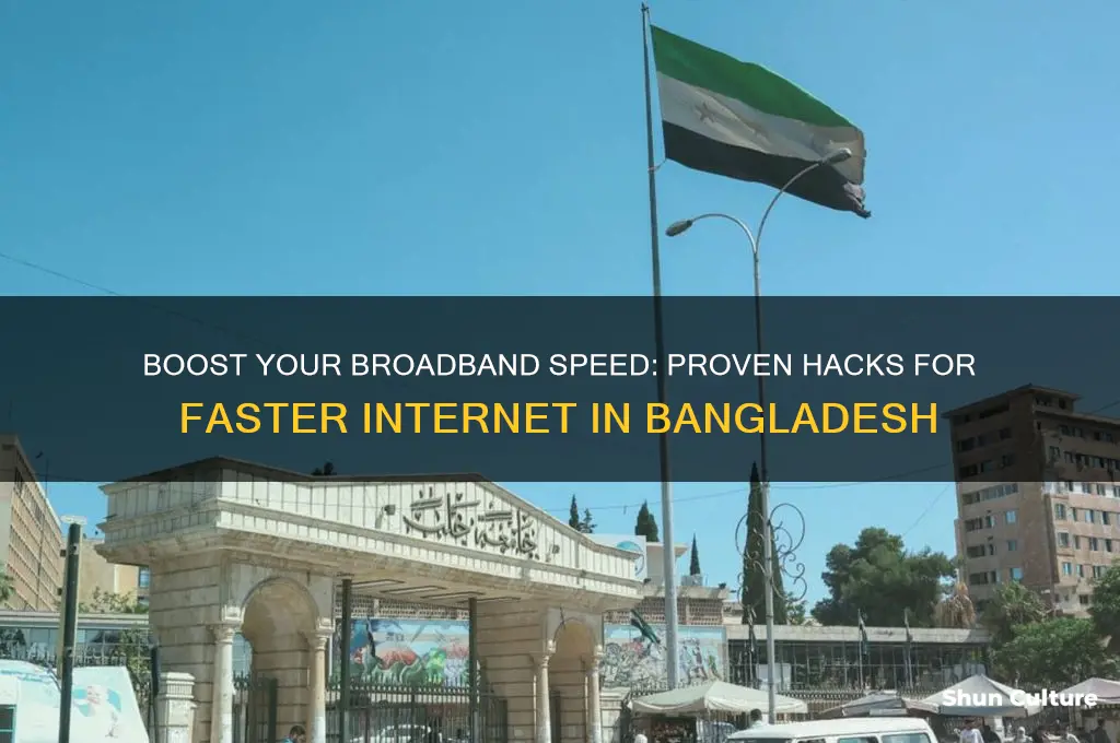 how to hack broadband internet speed in bangladesh