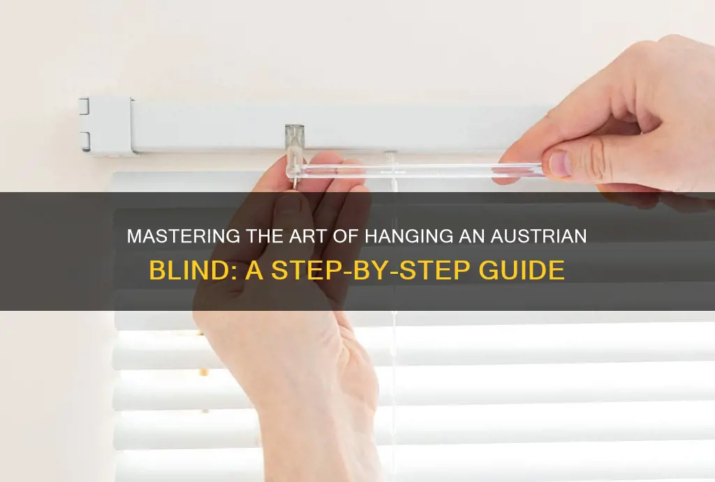 how to hang an austrian blind