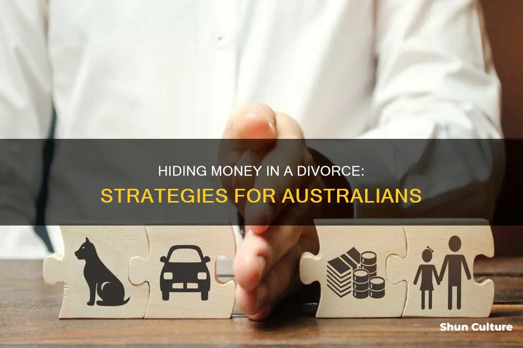 how to hide money in a divorce australia