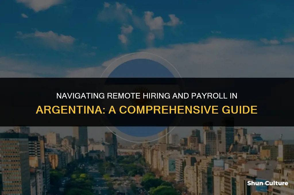 how to hire and pay remote employees in argentina