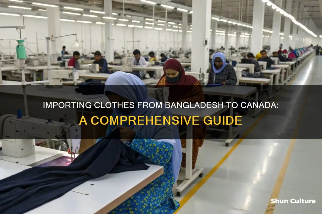how to import clothes from bangladesh to canada