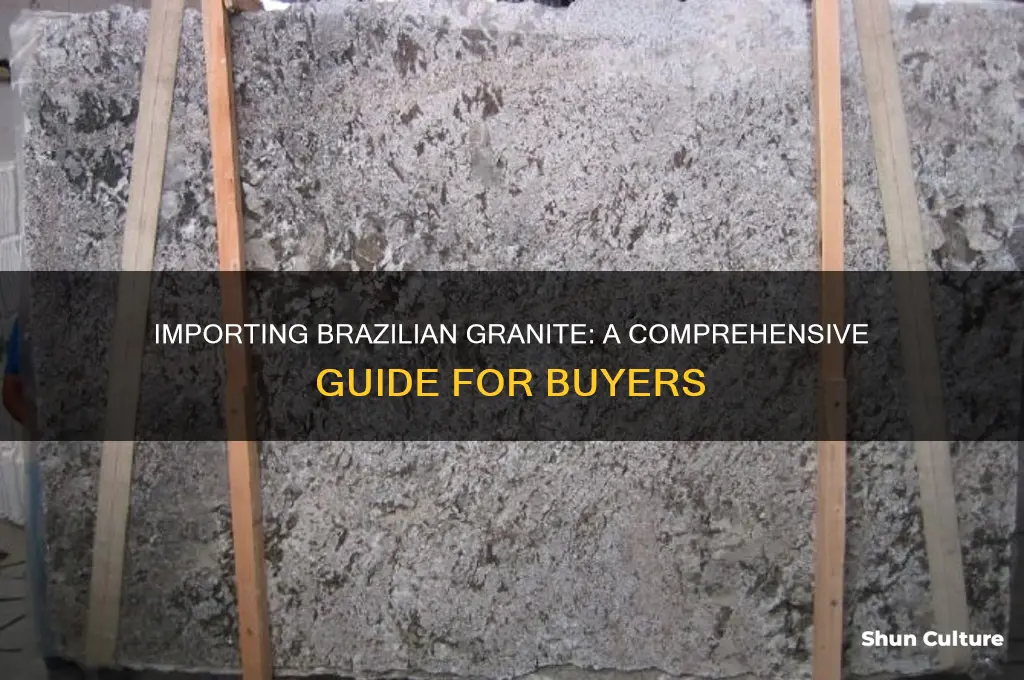 how to import granite from brazil