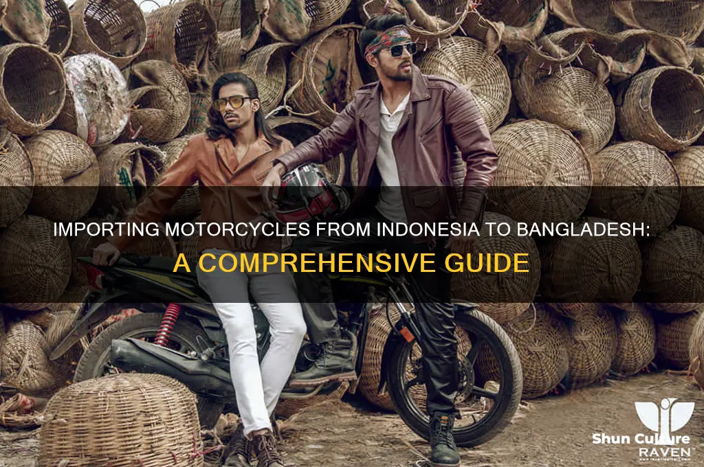 how to import motorcycle from indonesia to bangladesh