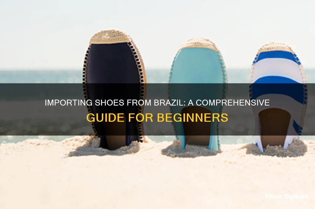 how to import shoes from brazil