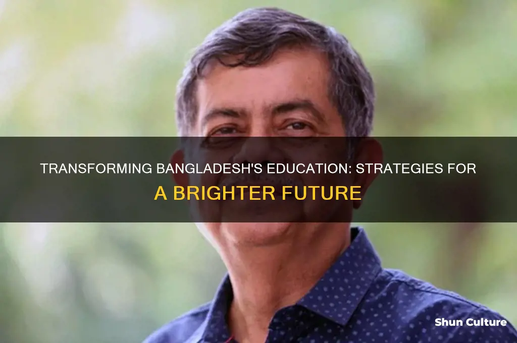 how to improve education system in bangladesh