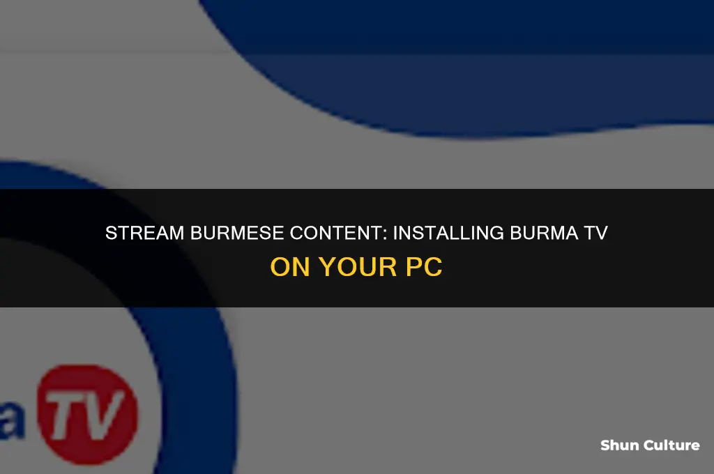 how to install burma tv in pc