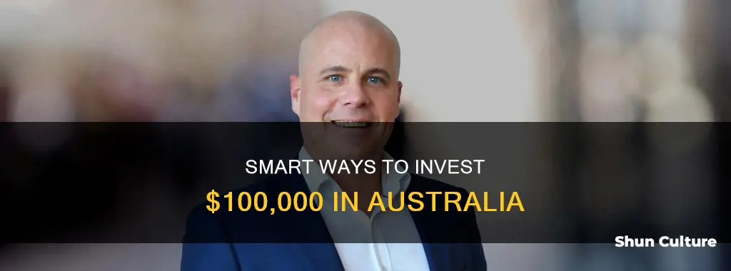 how to invest 100 000 dollars australian
