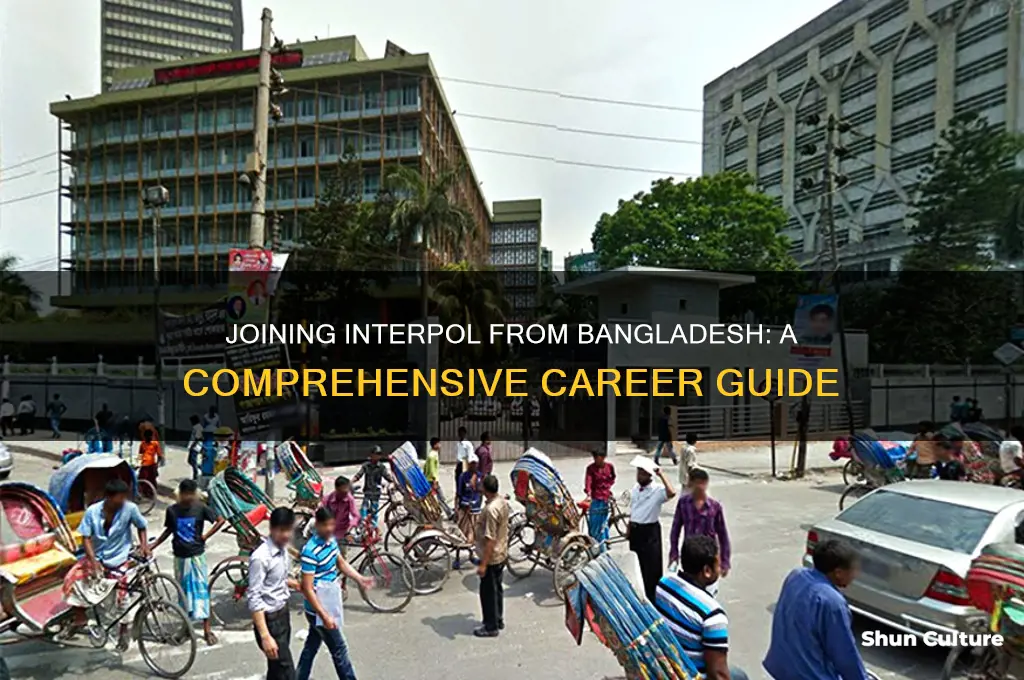 how to join interpol from bangladesh