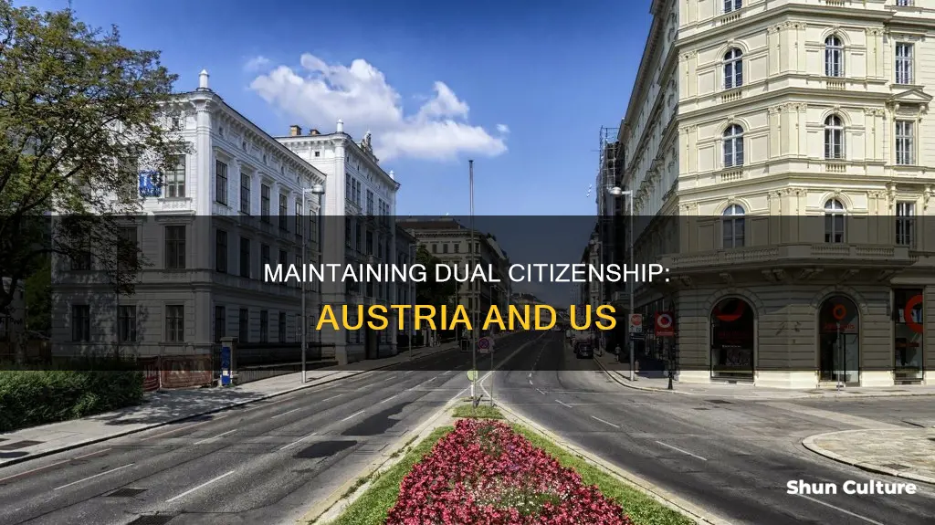 how to keep the austrian citizenship while taking us