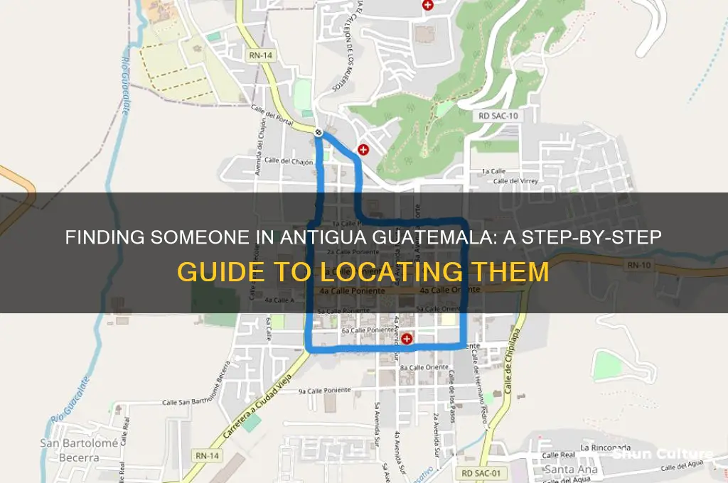 how to locate someone in antigua guatemala