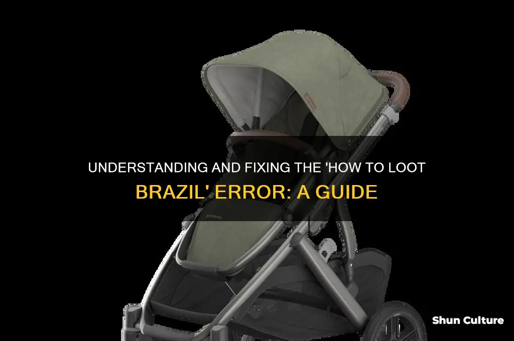 how to loot brazil error
