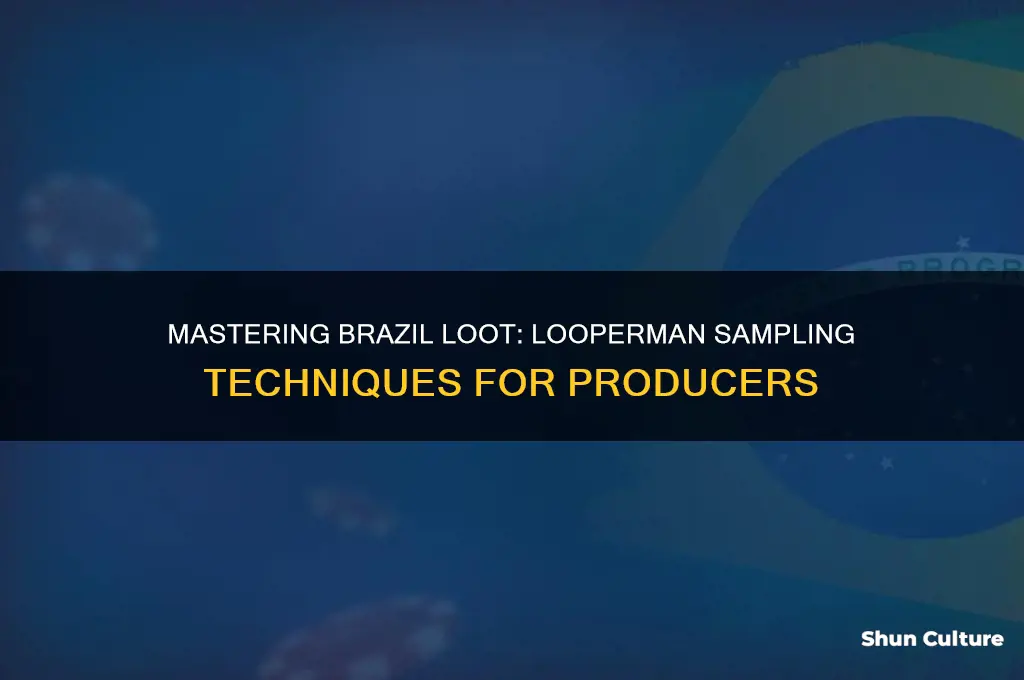 how to loot brazil looperman