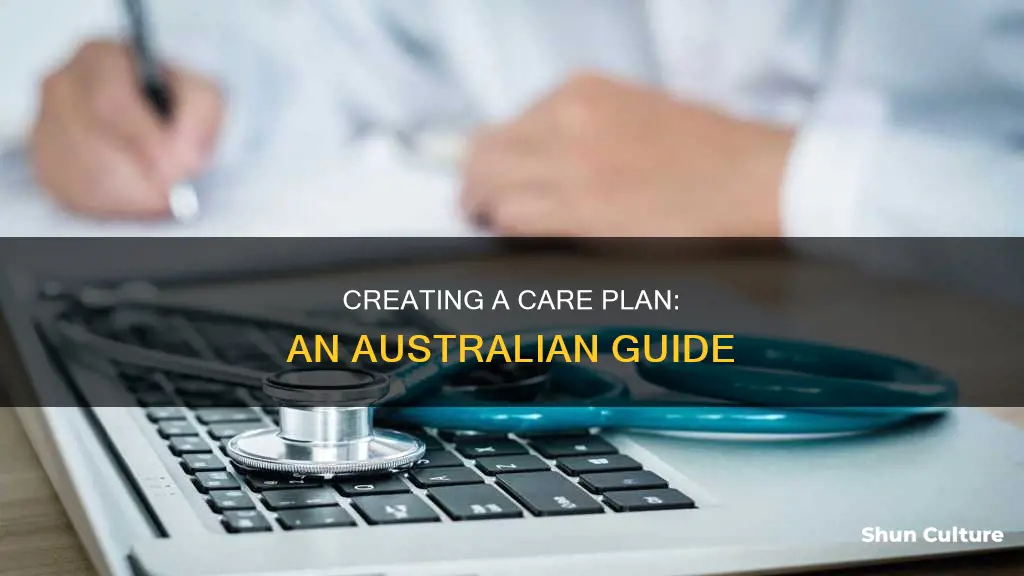 how to make a care plan australia