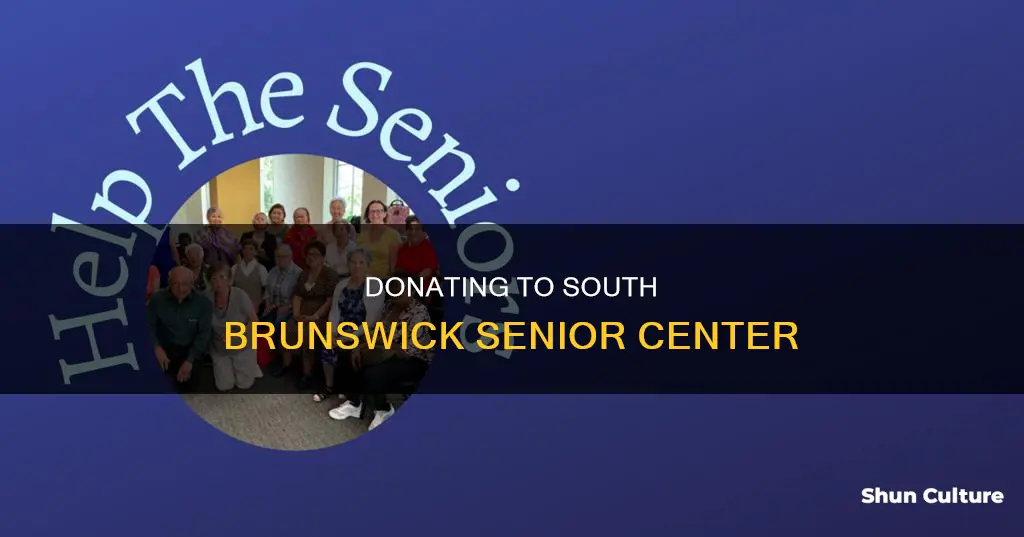 how to make a donation to south brunswick senior center