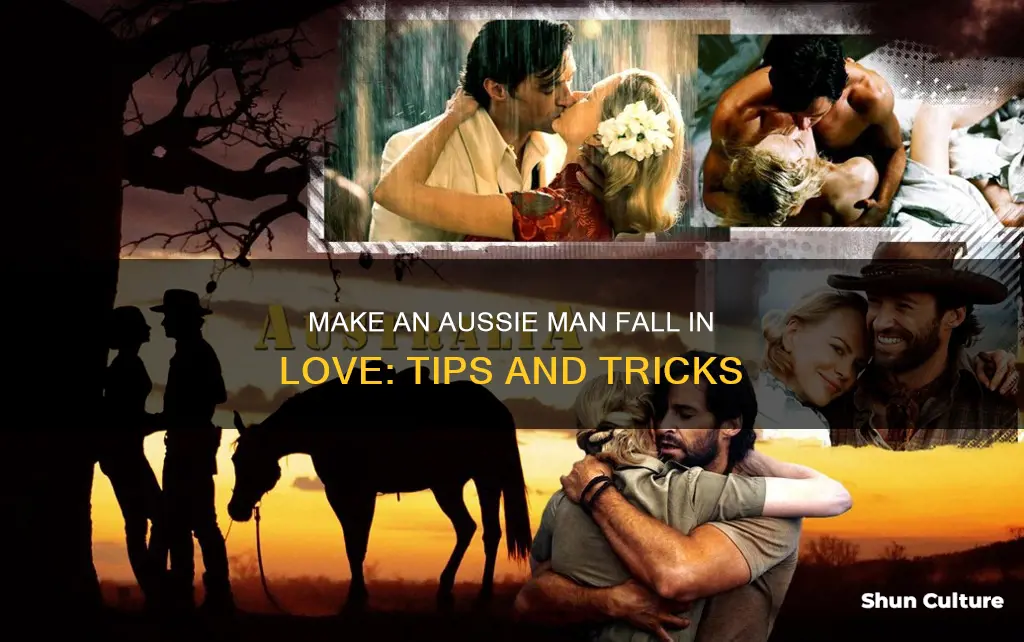 how to make an australian man fall in love