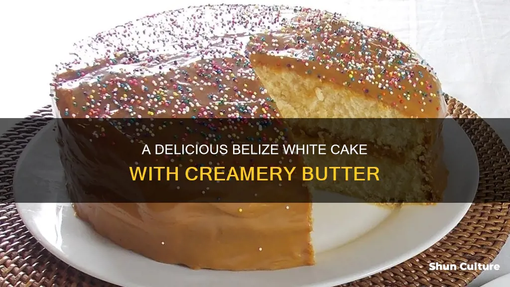 how to make belize white cake with creamery butter