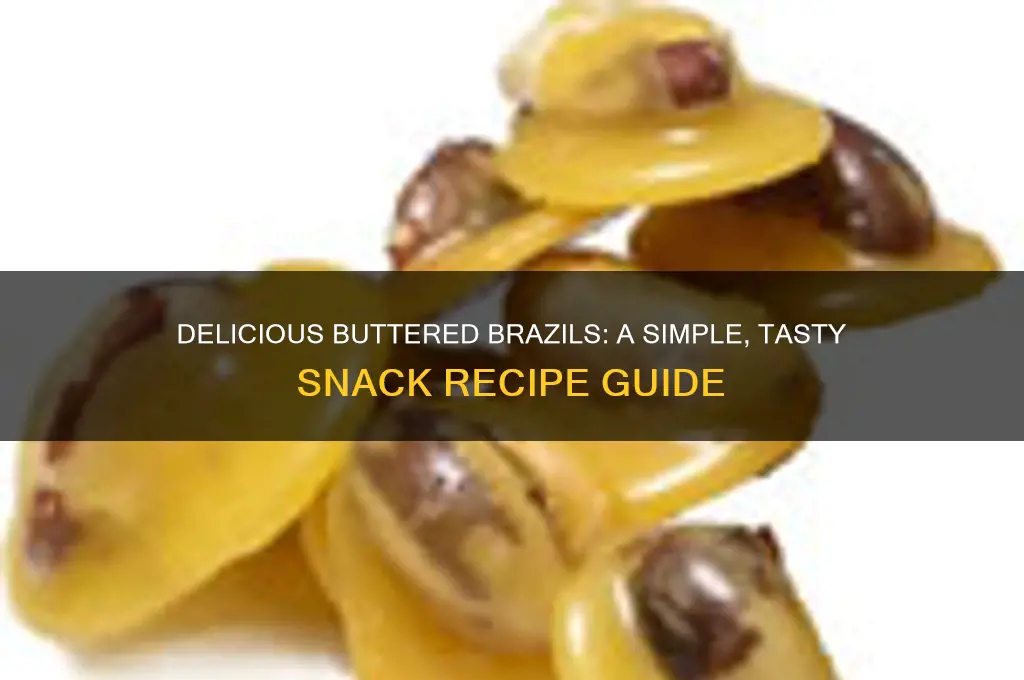 how to make buttered brazils